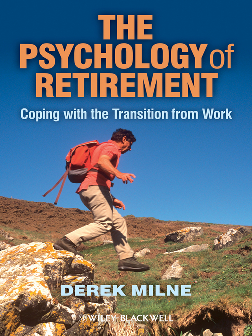 Title details for The Psychology of Retirement by Derek L. Milne - Available